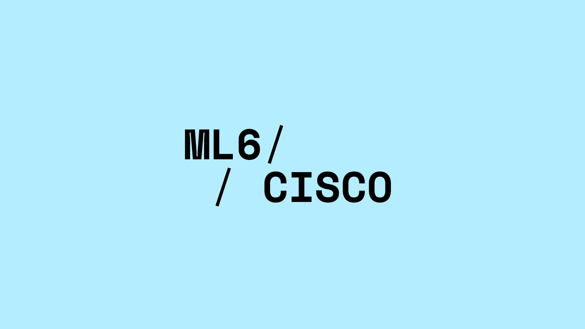ML6 x Cisco