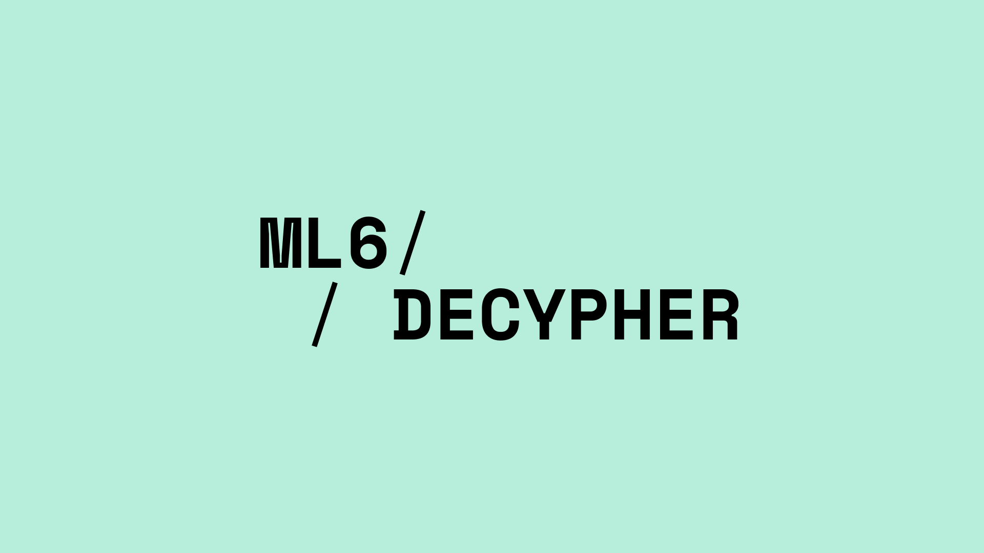 ML6 x Decypher