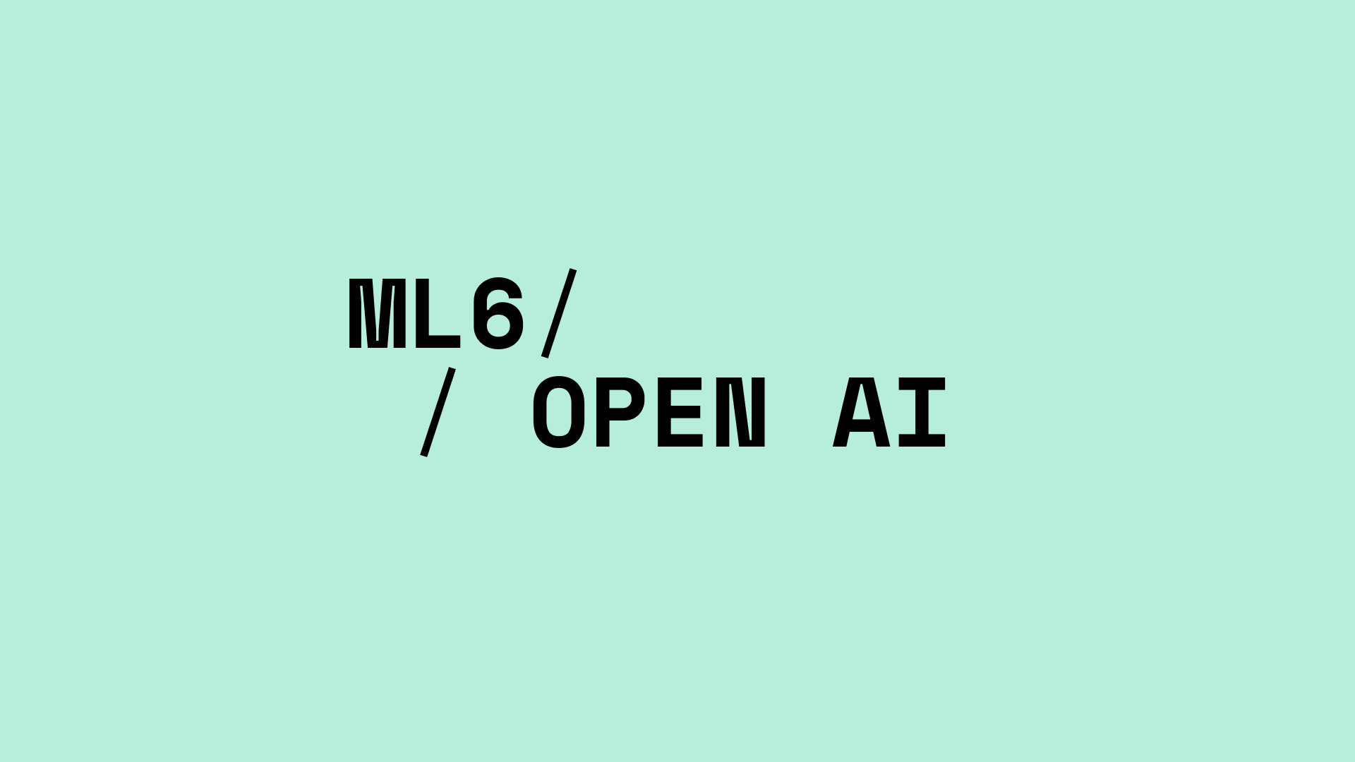 ML6 and OPEN AI
